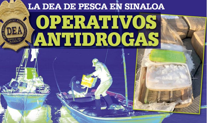 Operativos antidroga: La DEA está de pesca en Sinaloa 
